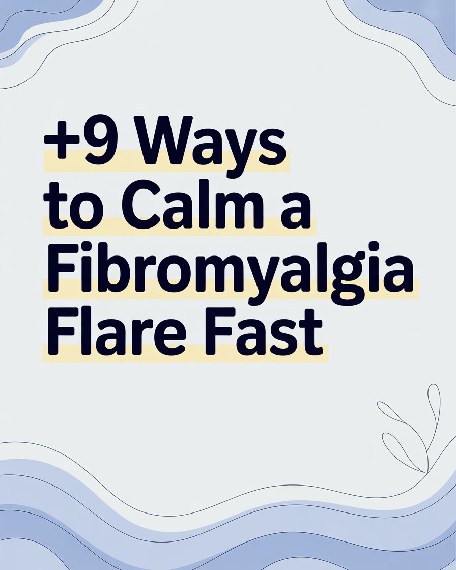 9 Ways to Calm a Fibromyalgia Flare Fast
