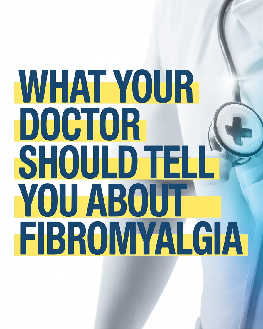 What Your Doctor Should Tell You About Fibromyalgia