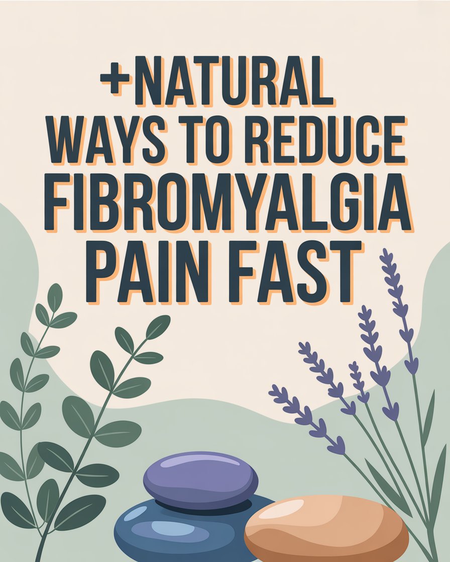 Natural Ways to Reduce Fibromyalgia Pain Fast
